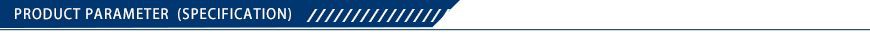 Product parameter(specification) Product parameter(specification)